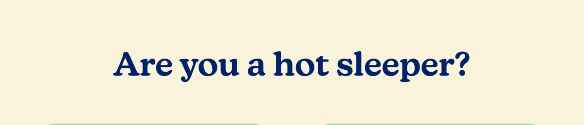 Are you a hot sleeper?