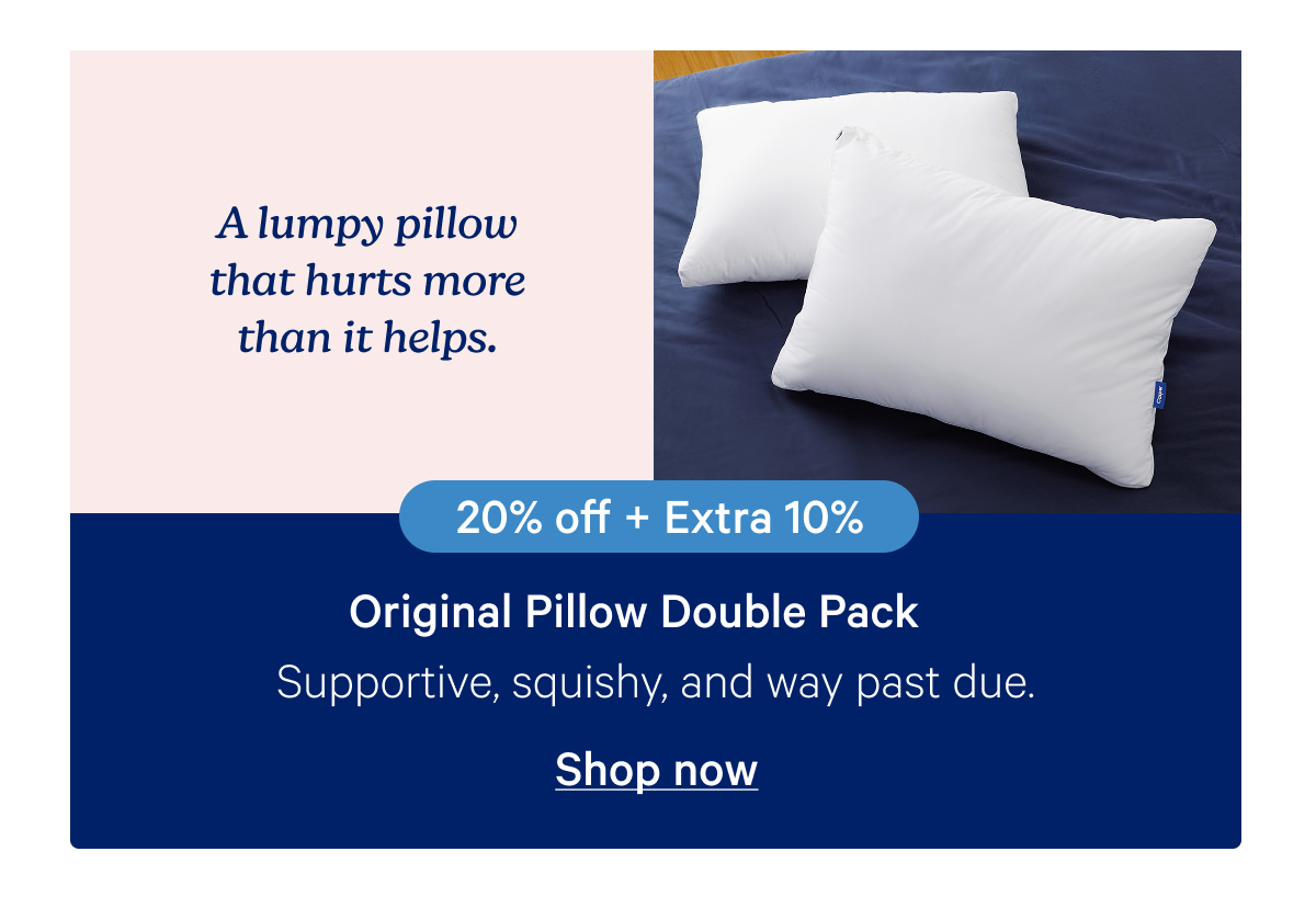 A lumpy pillow that hurts more than it helps; Original Pillow: Supportive, squishy, and way past due.