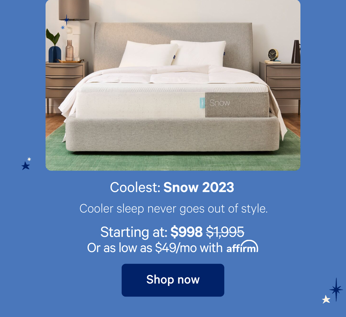 Coolest: Snow 2023; Cooler sleep never goes out of style.