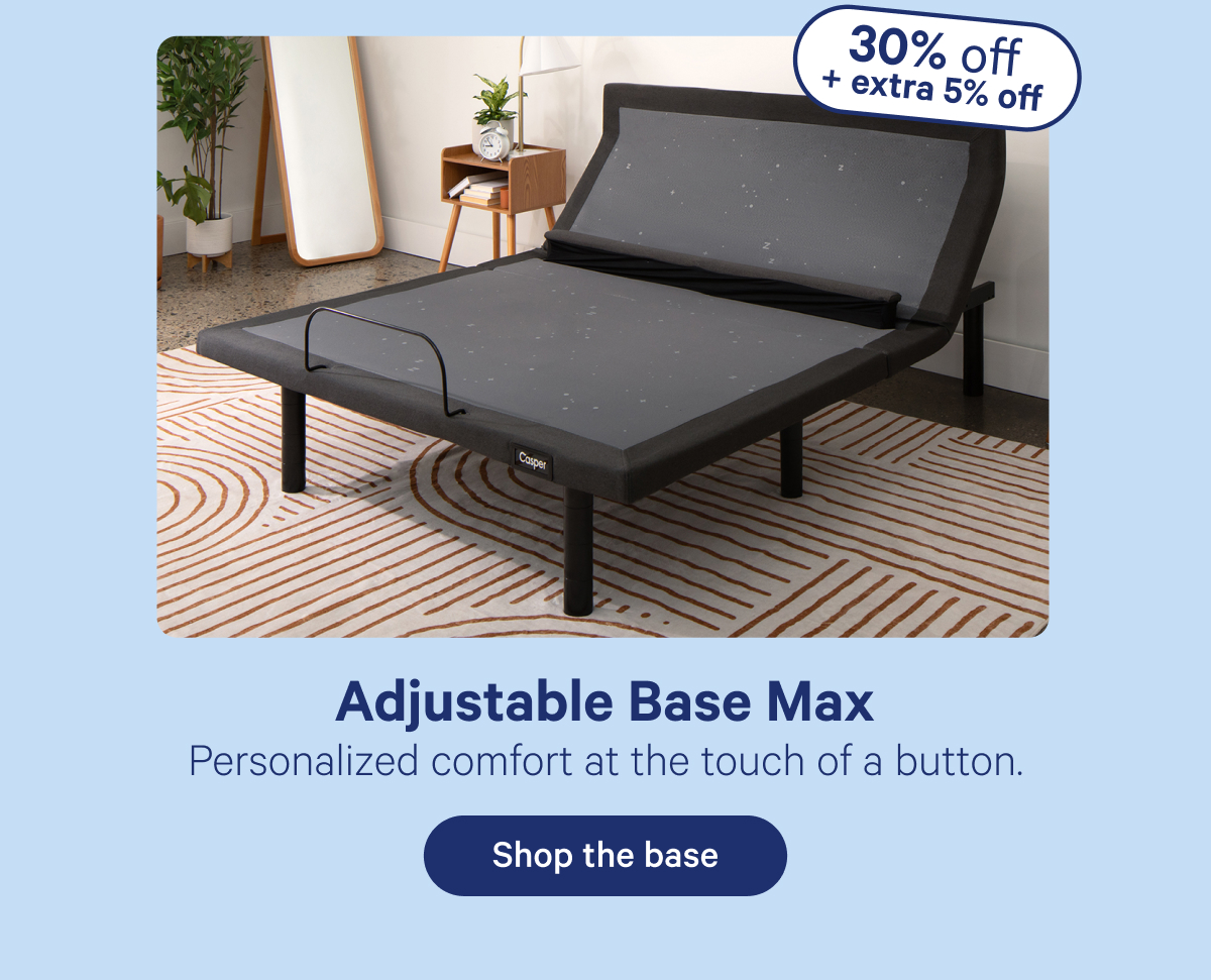Adjustable Base Max; Personalized comfort at the touch of a button.