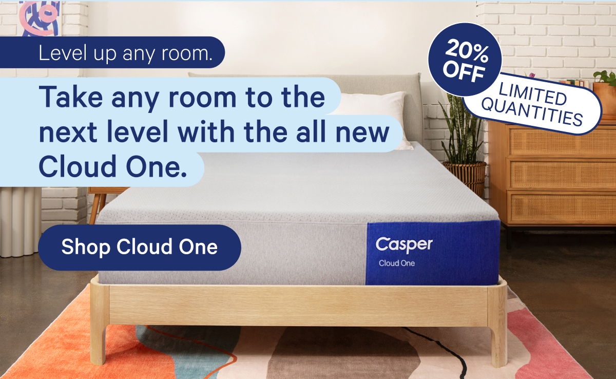 Level up any room. Take any room to the next level with the all new Cloud One.