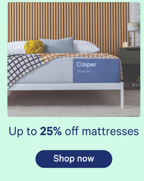 Up to 25% off mattresses