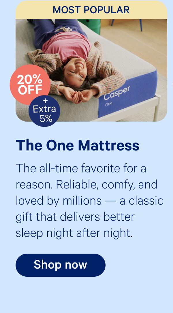 The one mattress; The all-time favorite for a reason. Reliable, comfy, and loved by millions — a classic gift that delivers better sleep night after night.