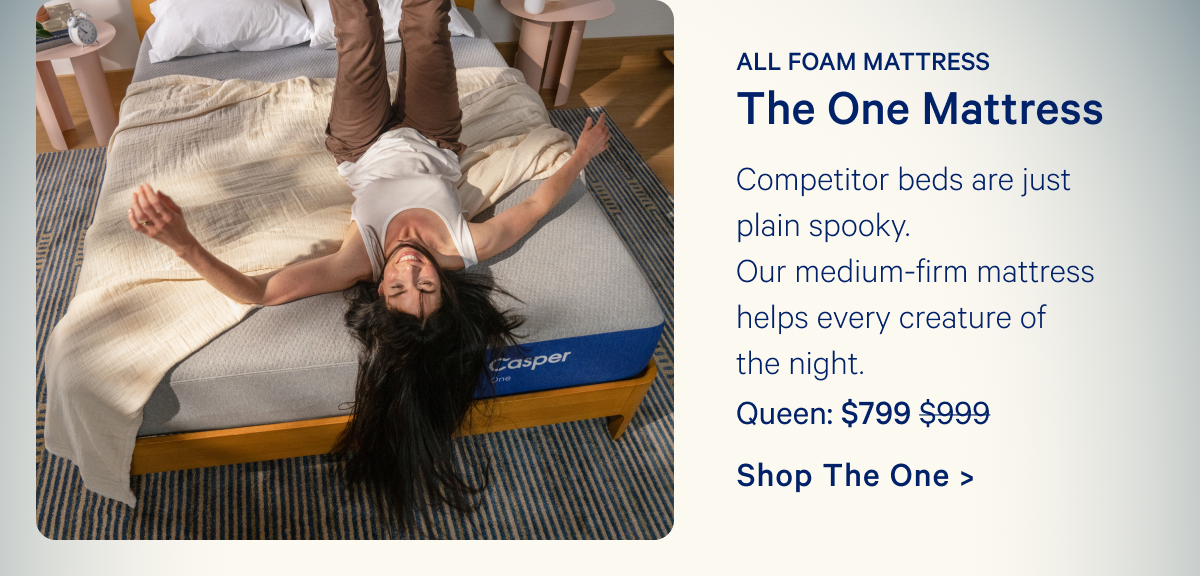 Competitor beds are just plain spooky. Our medium-firm mattress helps every creature of the night.