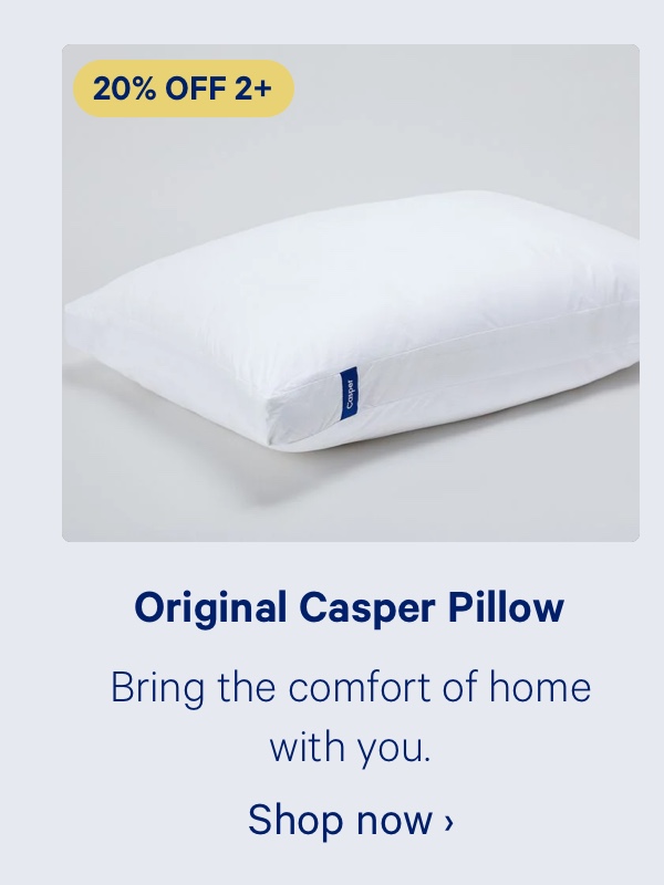 Original Casper Pillow; Bring the comfort of home with you.