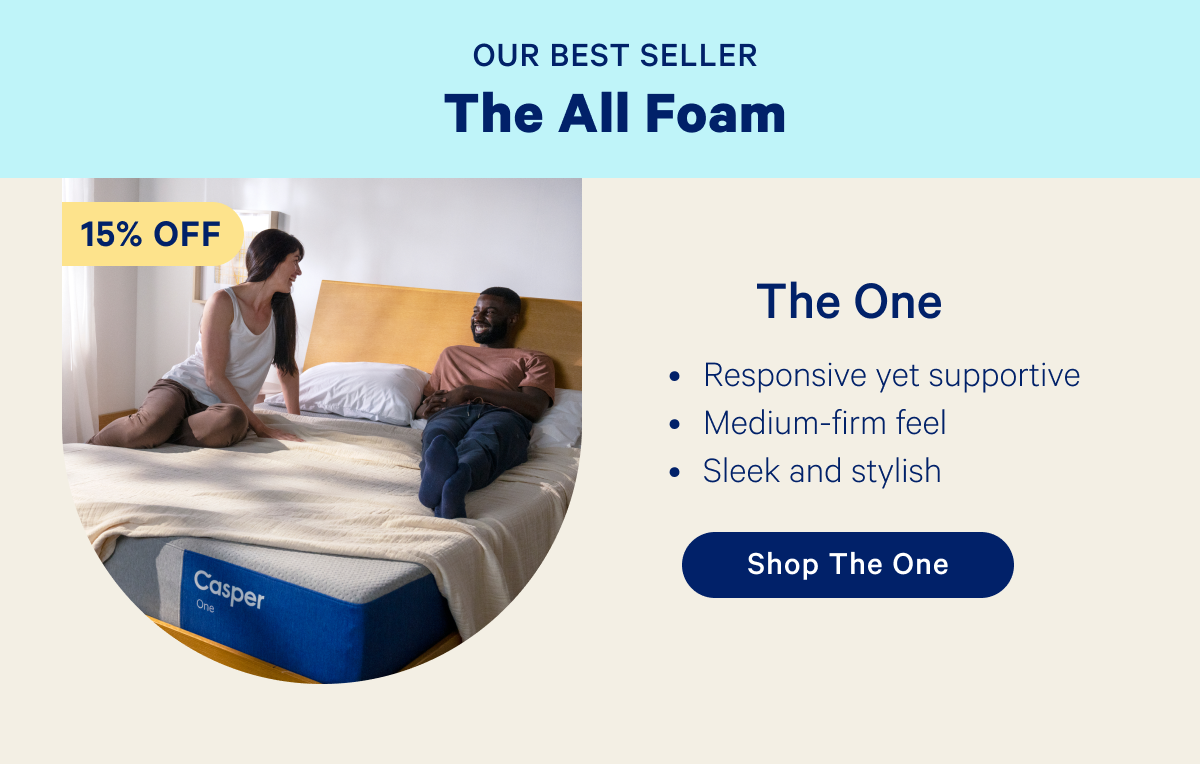 Our Best Seller - The All Foam - The One. 15% off