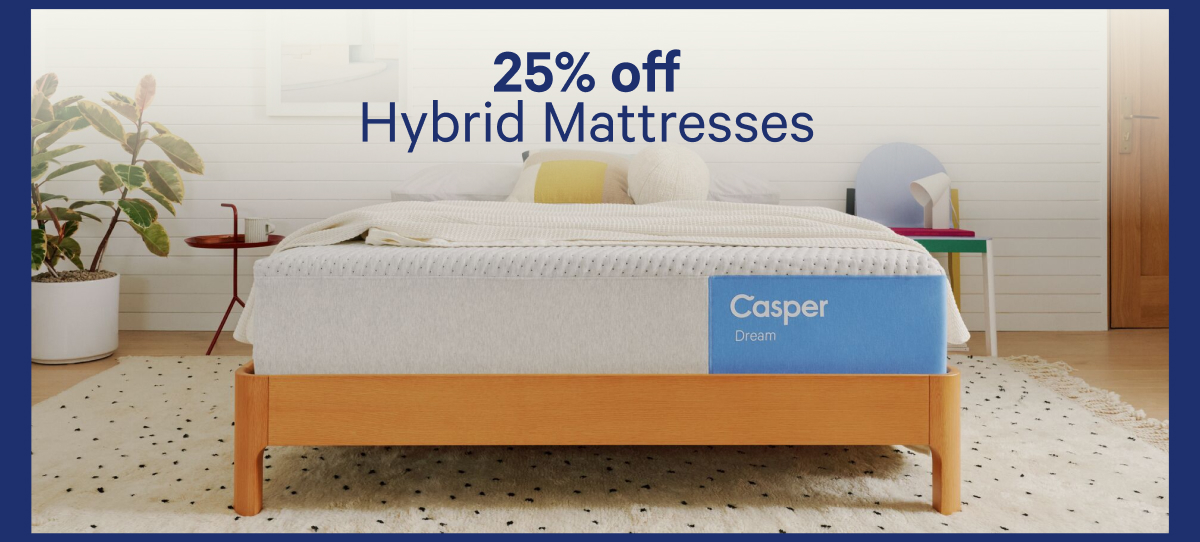25% off Hybrid Mattresses