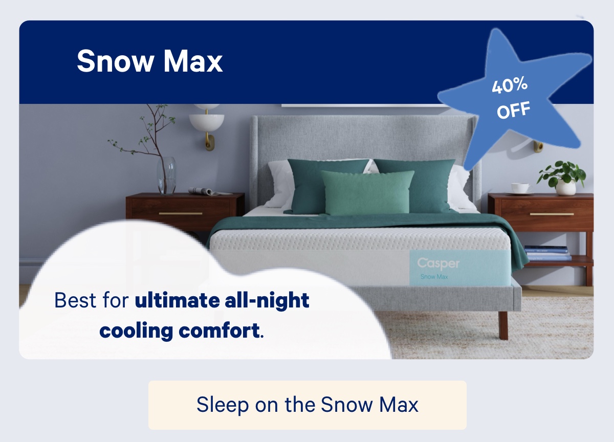 Snow Max; 40% off; Best for ultimate all-night cooling comfort.