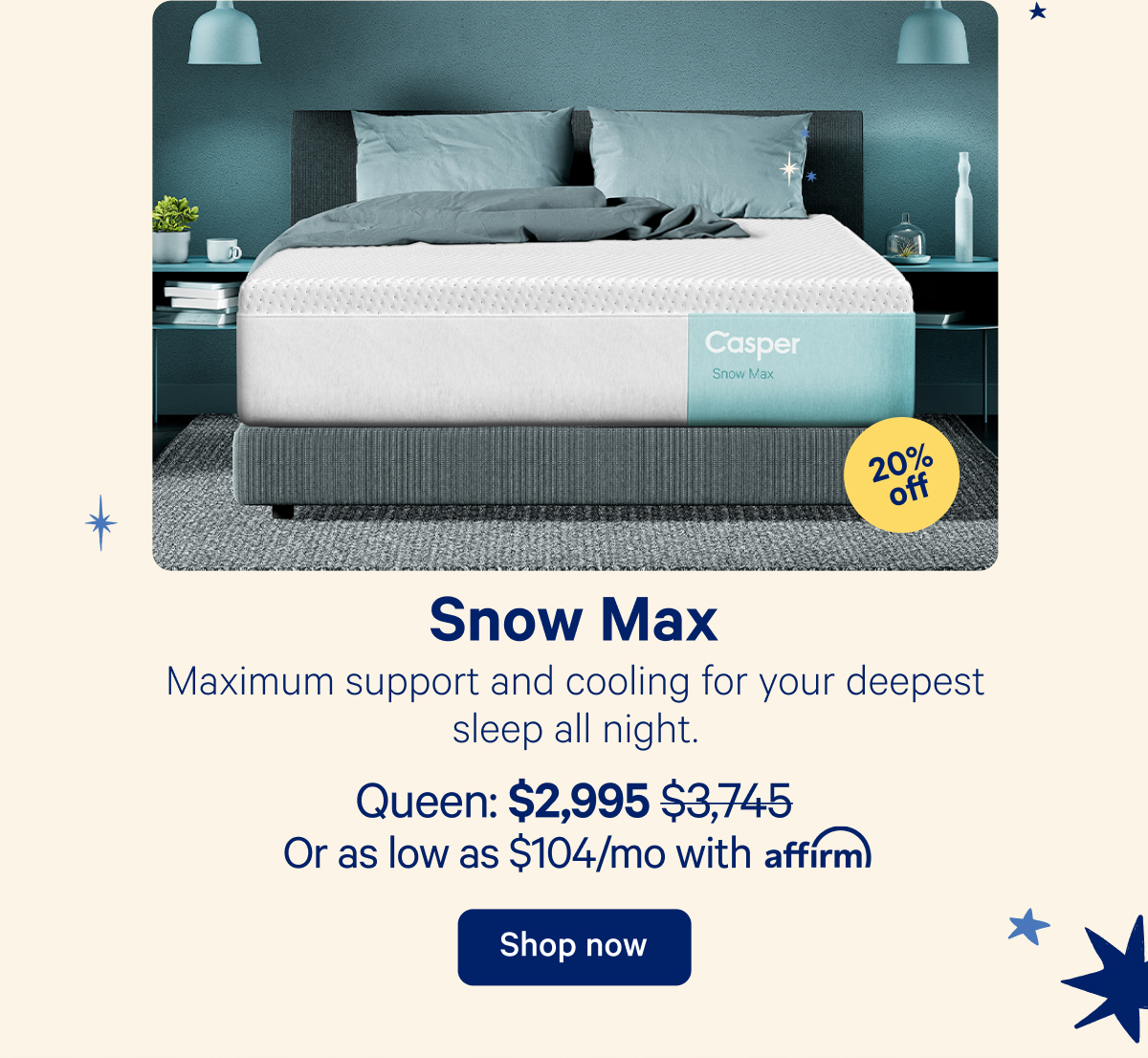 Snow Max; Maximum support and cooling for your deepest sleep all night.