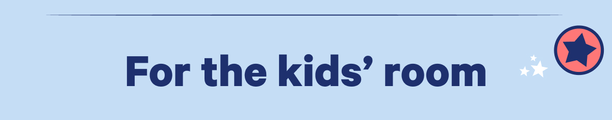 For the kids' room