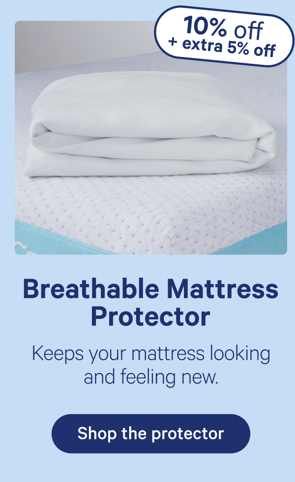Breathable Mattress Protector; Keeps your mattress looking and feeling new.