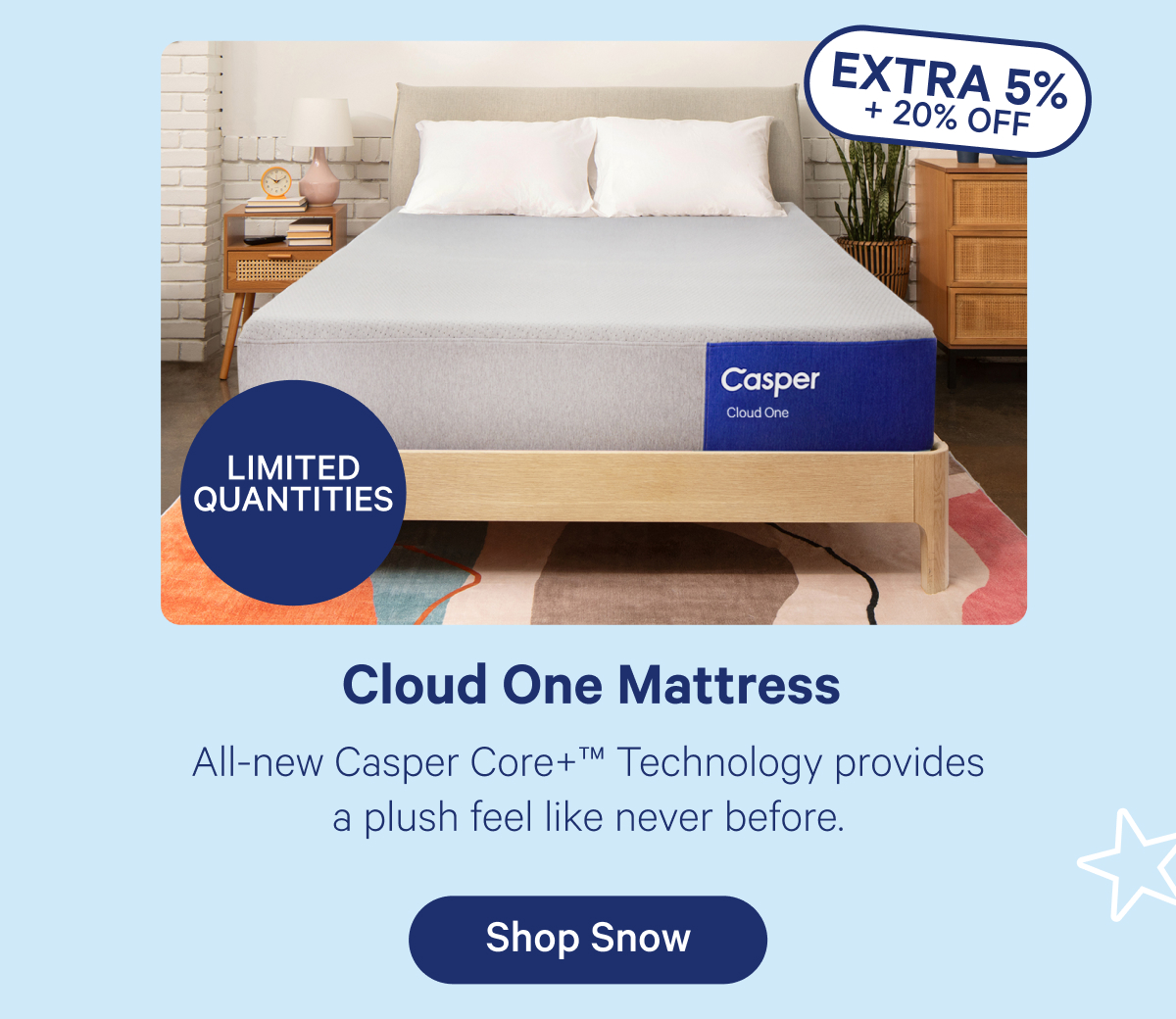 Cloud One Mattress; All-new Casper Core+ Technology provides a plush feel like never before.