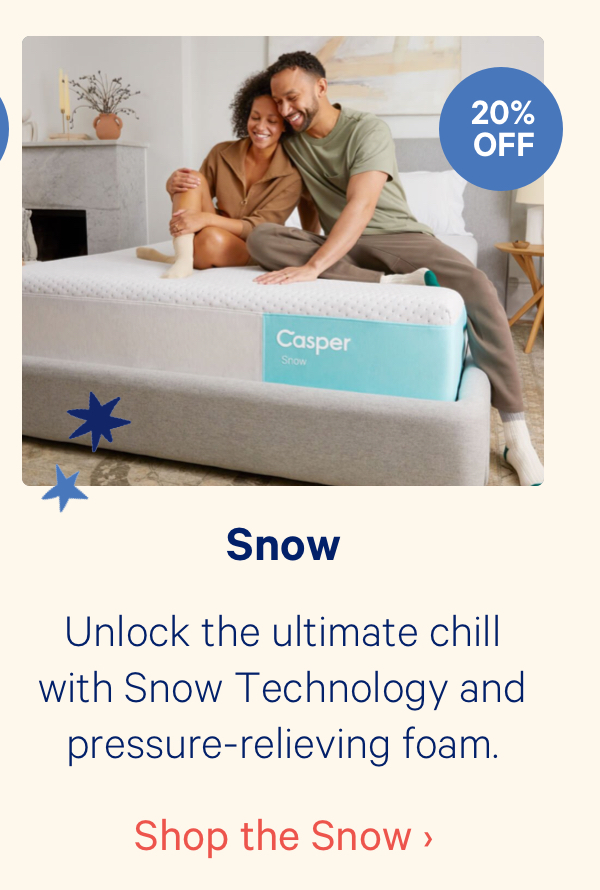 Snow; Unlock the ultimate chill with Snow Technology and pressure-relieving foam.