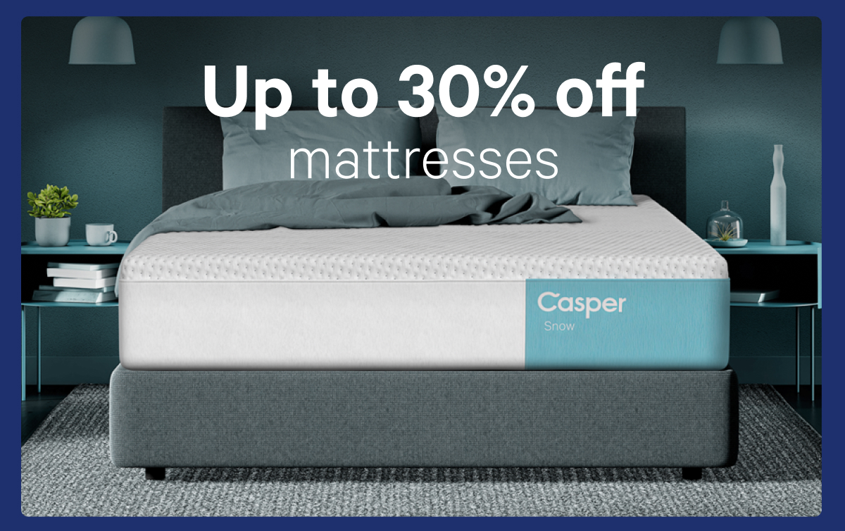 Up to 30% off mattresses