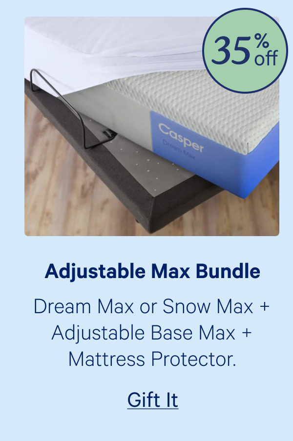Adjustable Max Bundle; Dream Max or Snow Max + Adjustable Base Max + Mattress Protector.