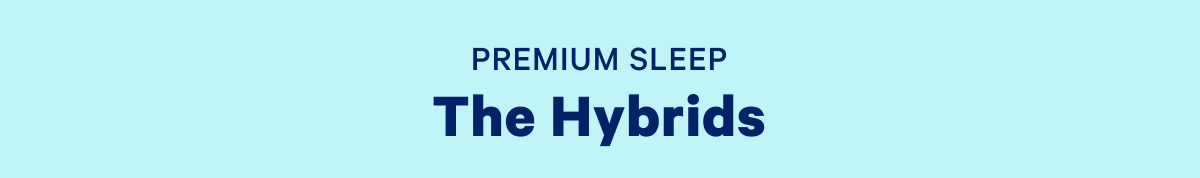 Premium Sleep - The Hybrids