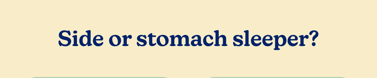 Side or stomach sleeper?