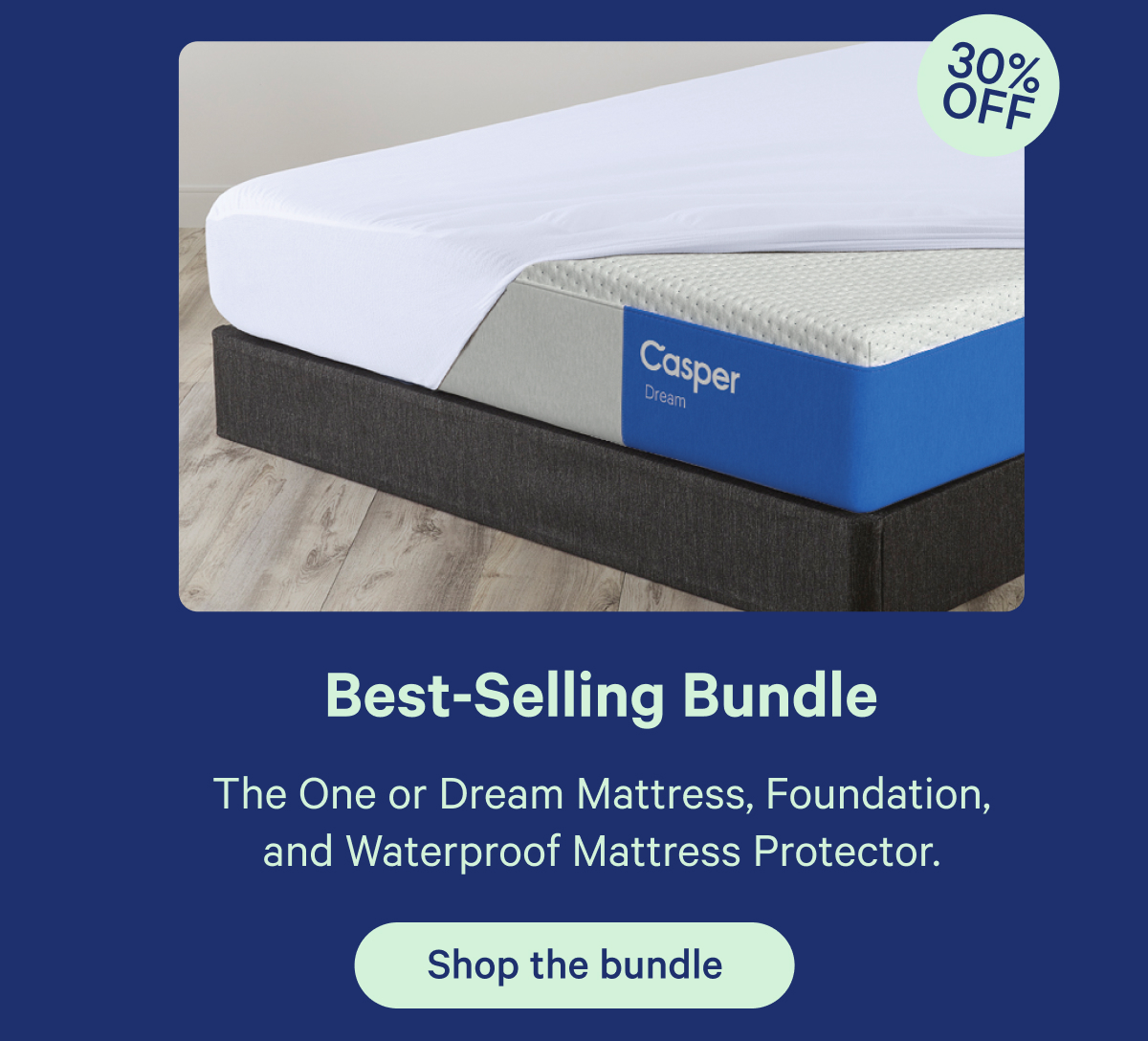 Best-Selling Bundle; The One or Dream Mattress, Foundation, and Waterproof Mattress Protector.