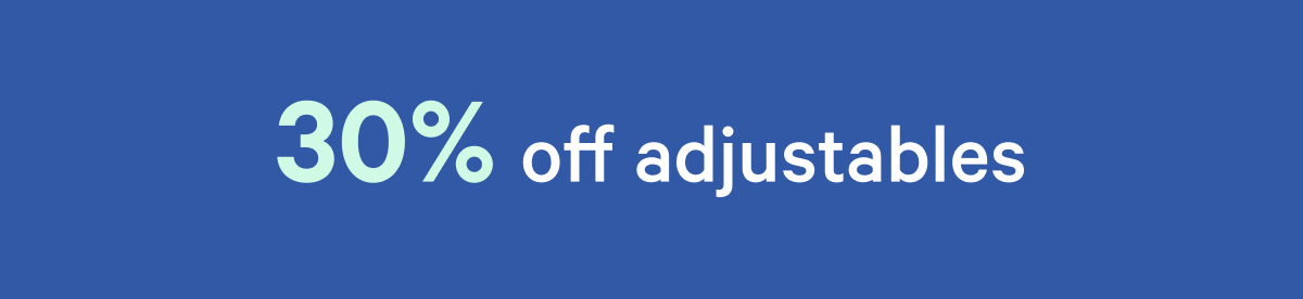 30% off adjustables