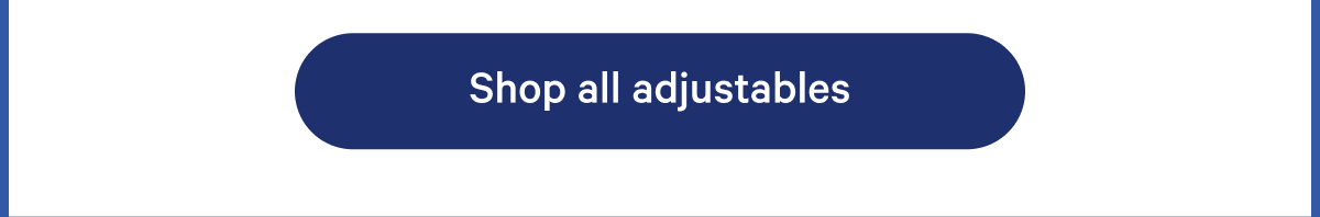 Shop all adjustables