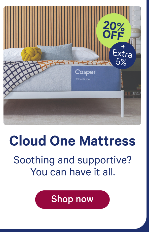 cloud one mattress; soothing and supportive? you can have it all.