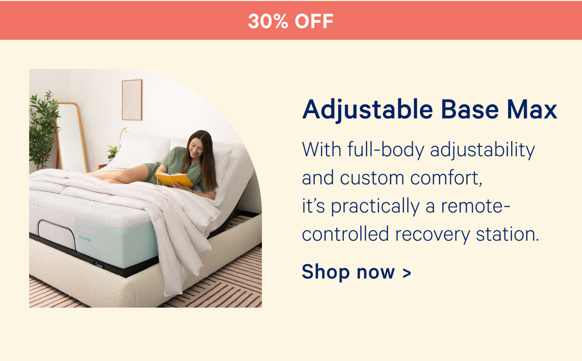 30% off Adjustable Base Max: With full-body adjustability and custom comfort, it's practically a remote-controlled recovery station.