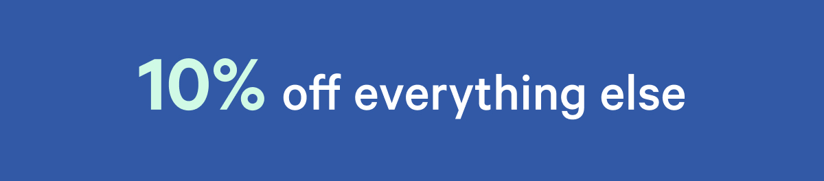 10% off everything else