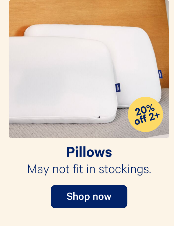 Pillows; May not fit in stockings. 