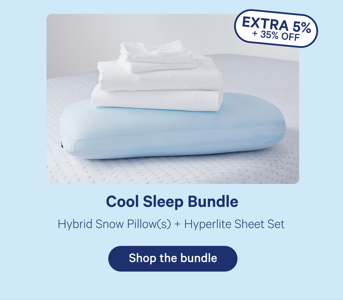 Cool Sleep Bundle; Hybrid Snow Pillow(s) + Hyperlite Sheet Set