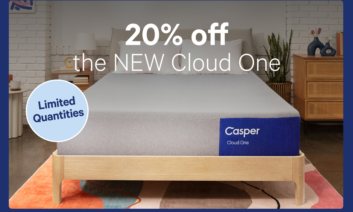 20% off the NEW Cloud One; Limited Quantities