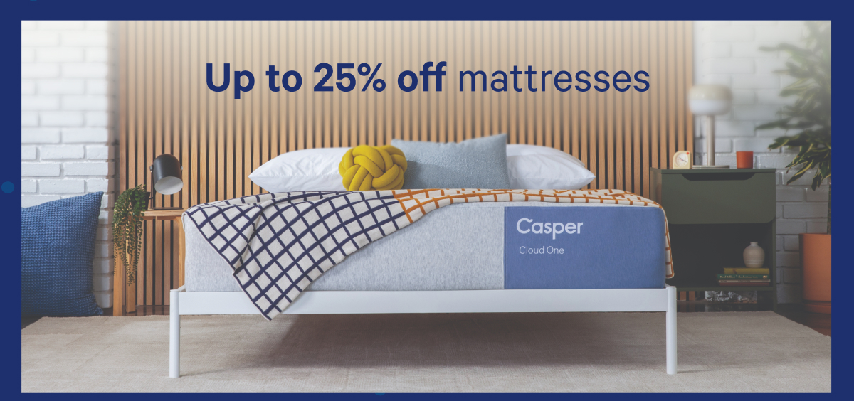 Up to 25% off mattresses