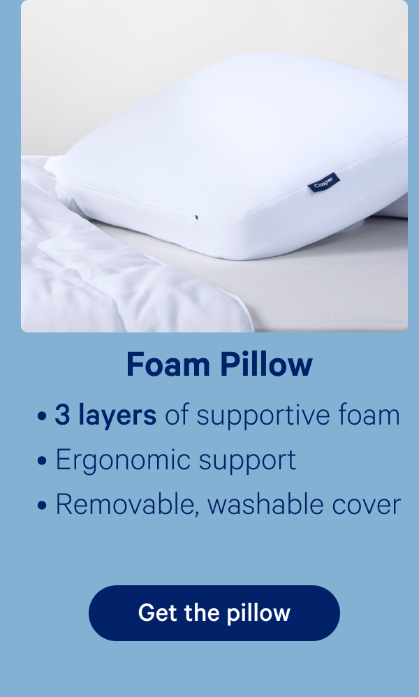 Foam Pillow; 3 layers of supportive foam, Ergonomic support, Removable, washable cover