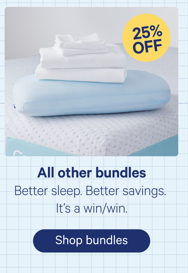 All other bundles; Better sleep. Better savings. It's a win/win.