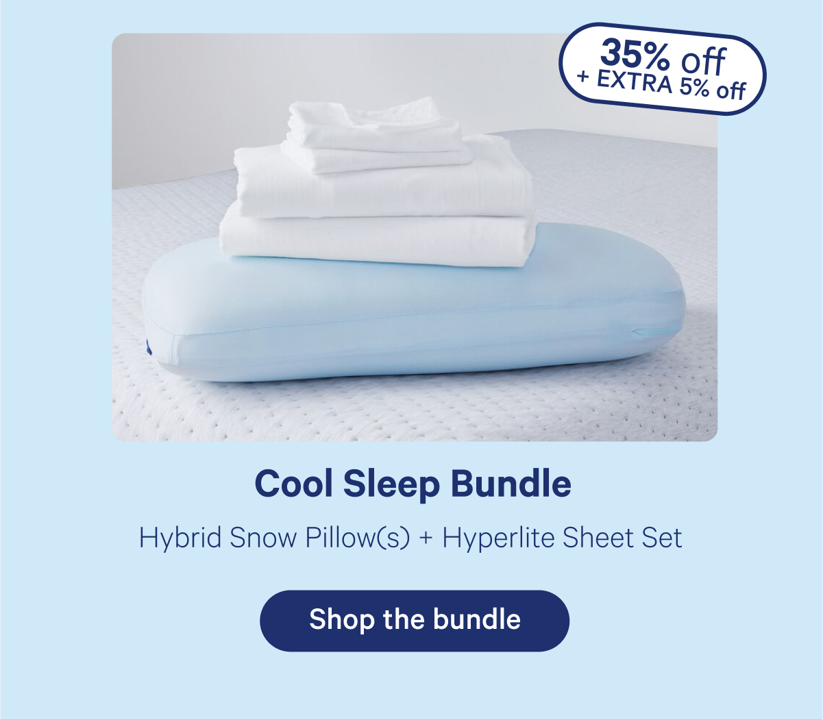 Cool Sleep Bundle; Hybrid Snow Pillow(s) + Hyperlite Sheet Set