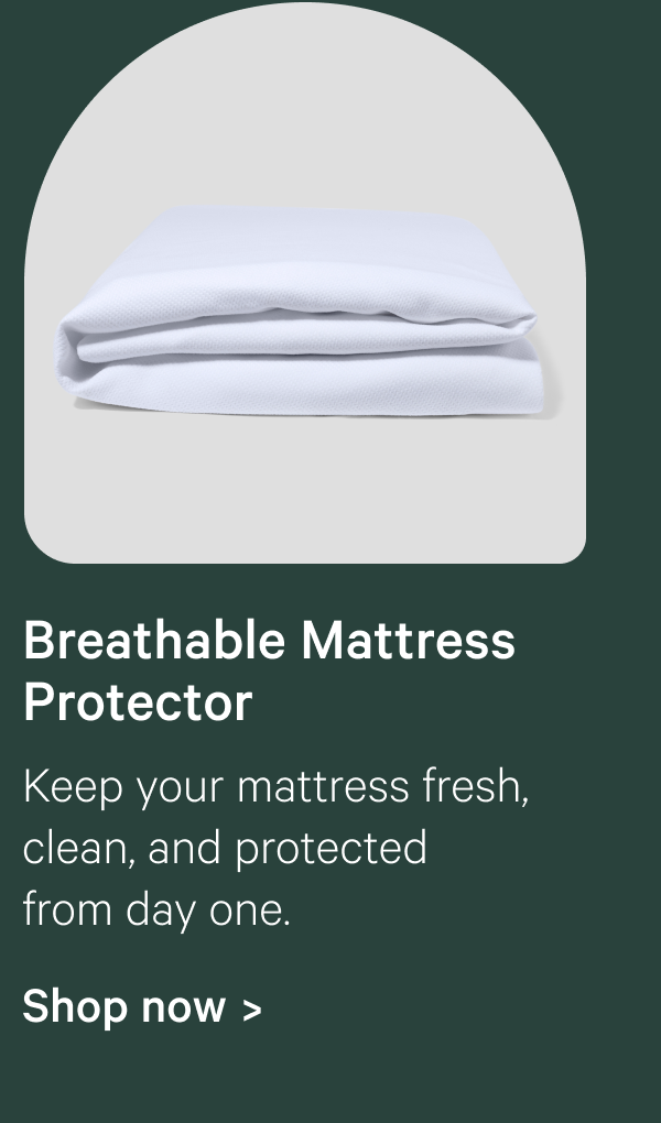 Breathable Mattress Protector; Keep your mattress fresh, clean, and protected from day one.