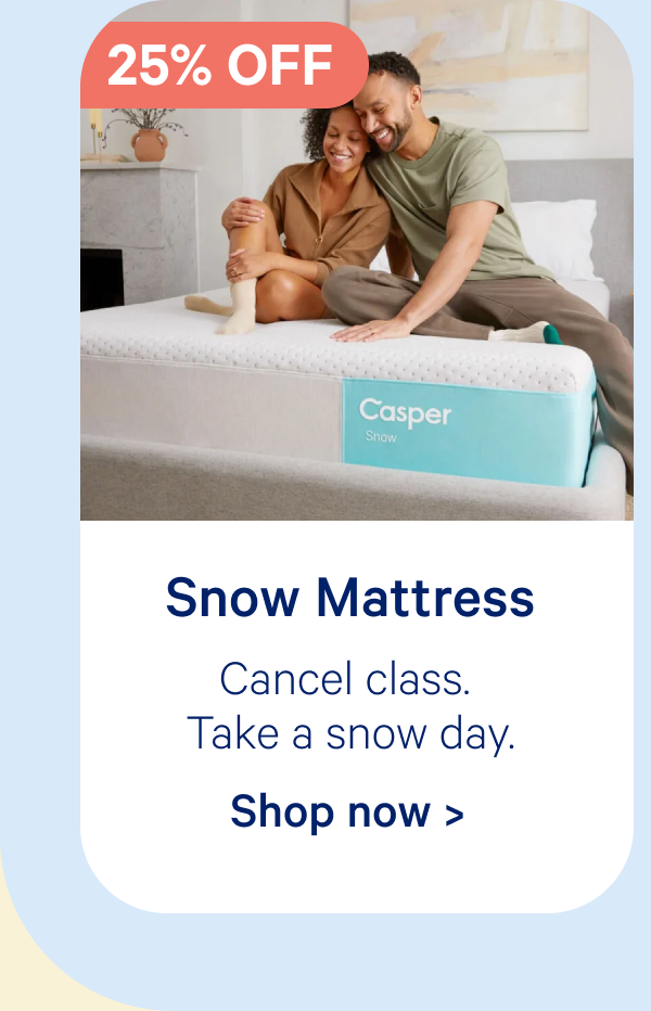 Snow Mattress; Cancel class. Take a snow day.