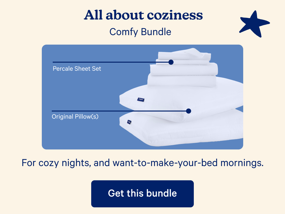 All about coziness; Comfy Bundle; For cozy nights, and want-to-make-your-bed mornings.