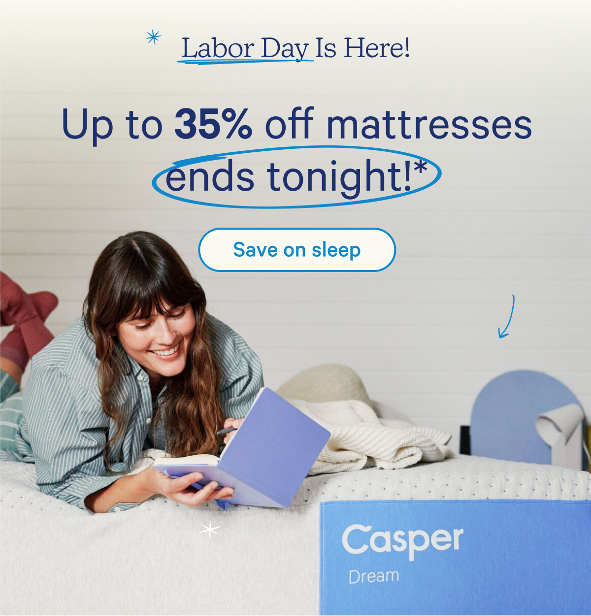 Labor Day is Here! Up to 35% off mattresses ends tonight!