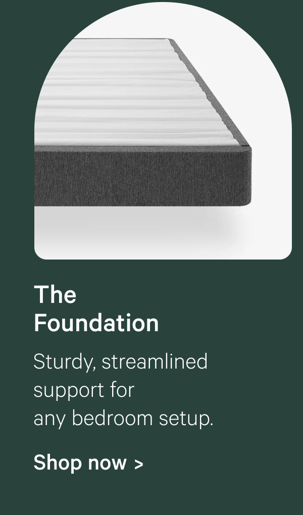 The Foundation; Sturdy, streamlined support for any bedroom setup.