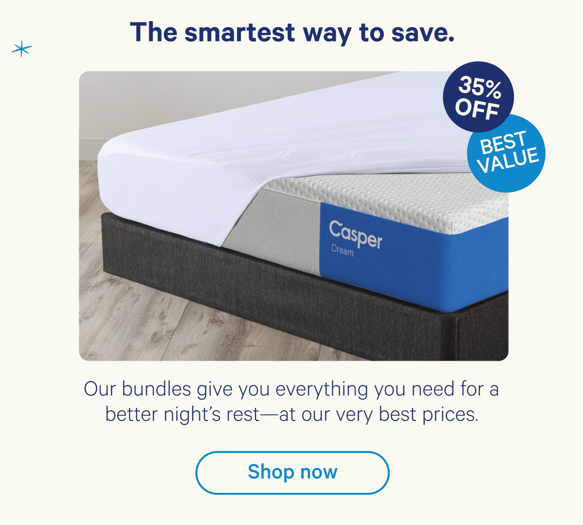 The smartest way to save. Our bundles give you everything you need for a better night's rest—at our very best prices.