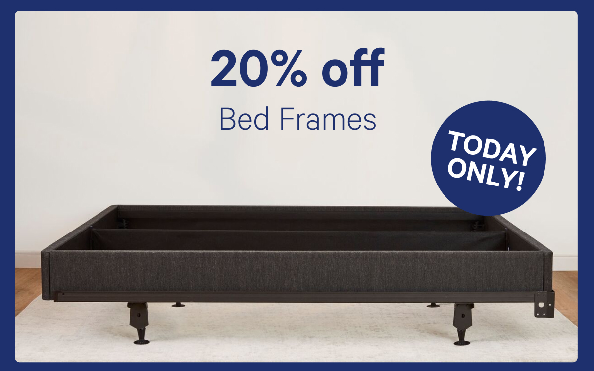 20% off Bed Frames; TODAY ONLY!