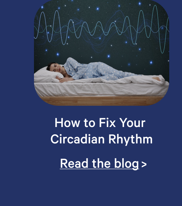 How to Fix Your Circadian Rhythm