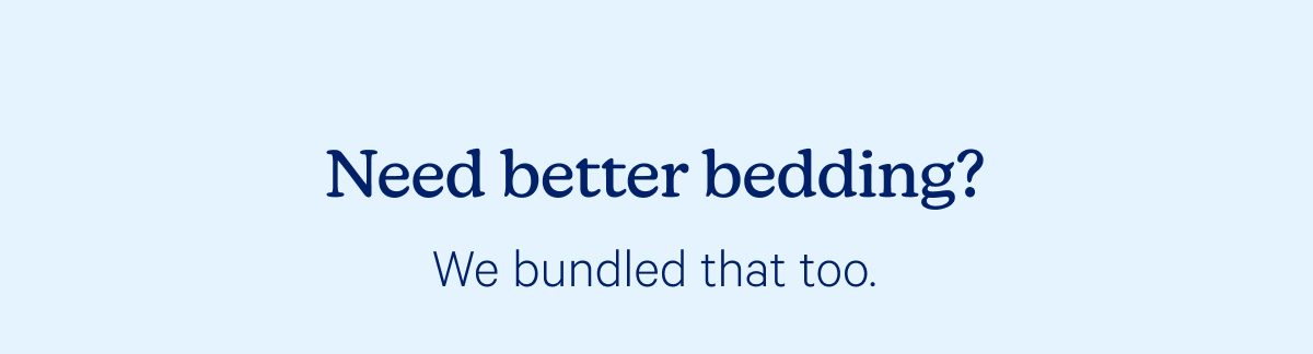 Need better bedding?