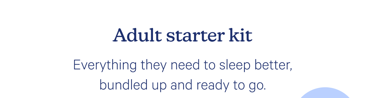 Adult starter kit