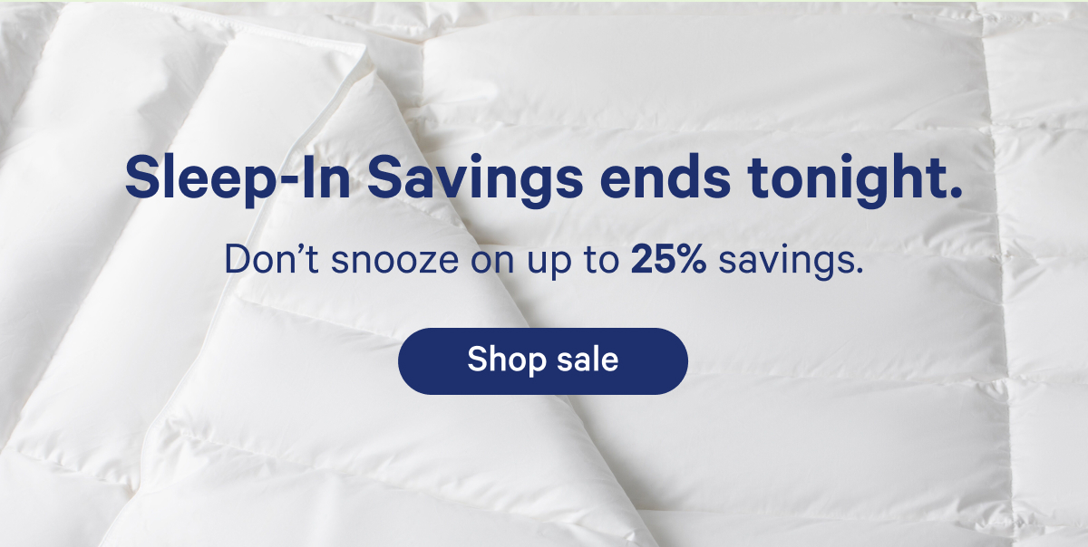 Sleep-in savings ends tonight