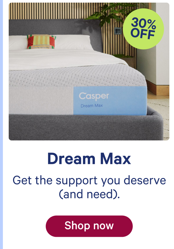 Dream Max:Deep support meets plush comfort to ease pressure and pain