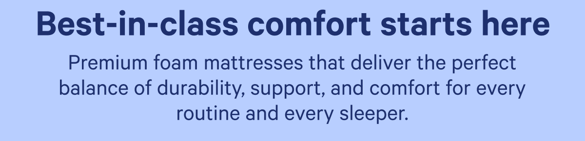 Best in class comfort starts here
