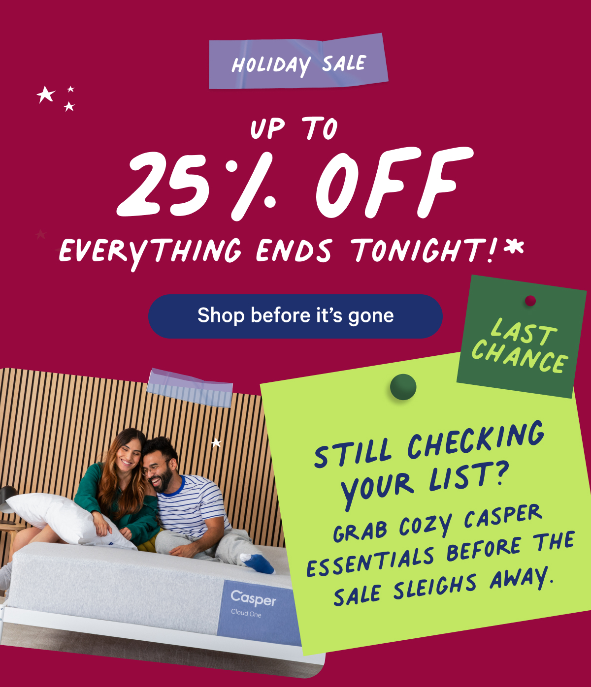 Up to 25% off ends tonight