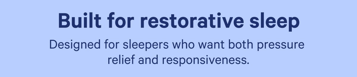 Build for restorative sleep