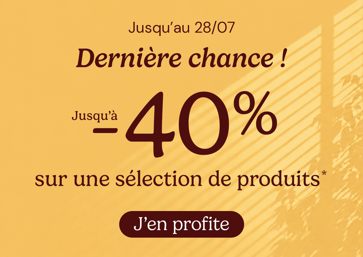 Dernière chance : jusqu'à -40% sur une sélection